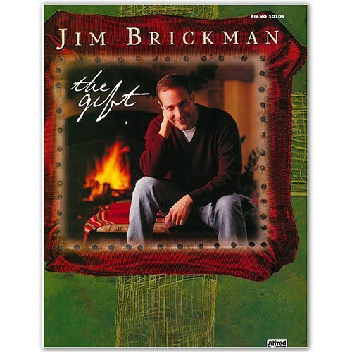 The Gift Songbook Piano Sheet Music Jim Brickman
