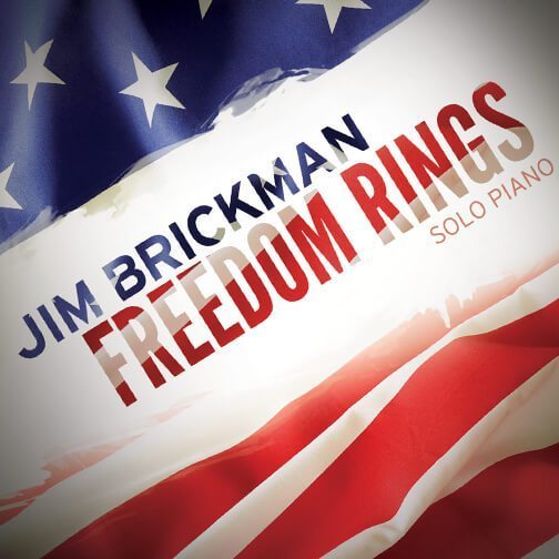 Freedom Rings Album Jim Brickman Music