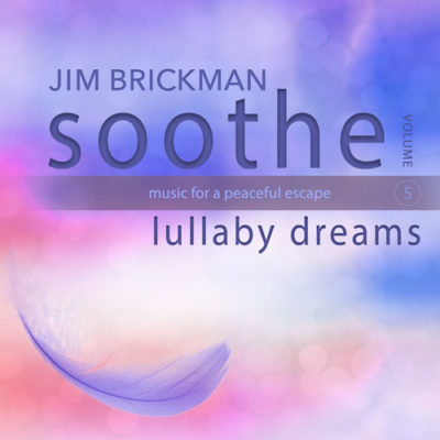 Soothe Vol 5: Lullaby Dreams