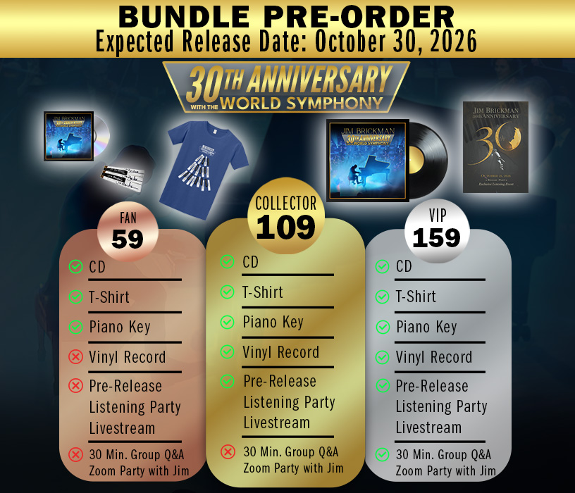 Jim Brickman 30th Anniversary with the World Symphony Bundles