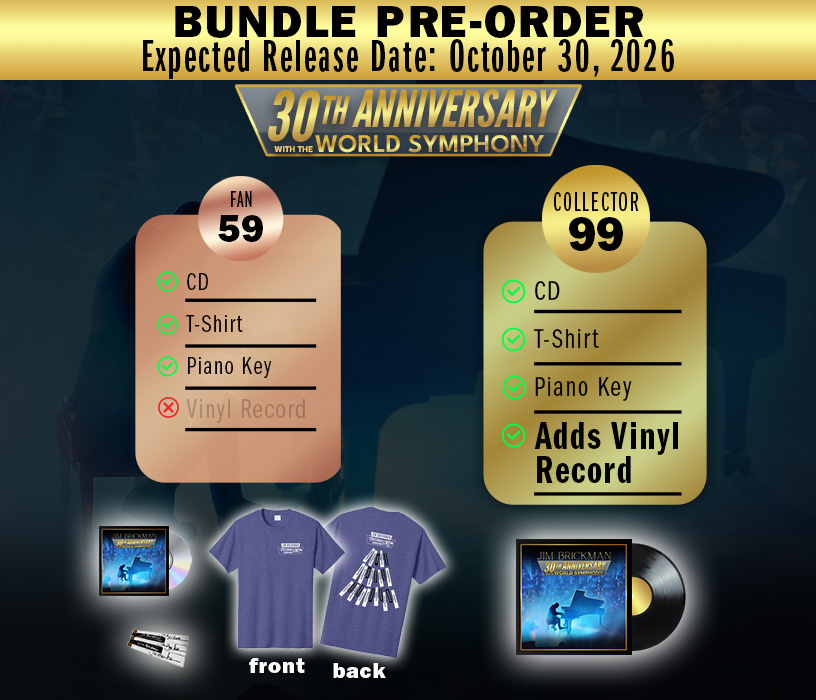 Jim Brickman 30th Anniversary with the World Symphony Bundles
