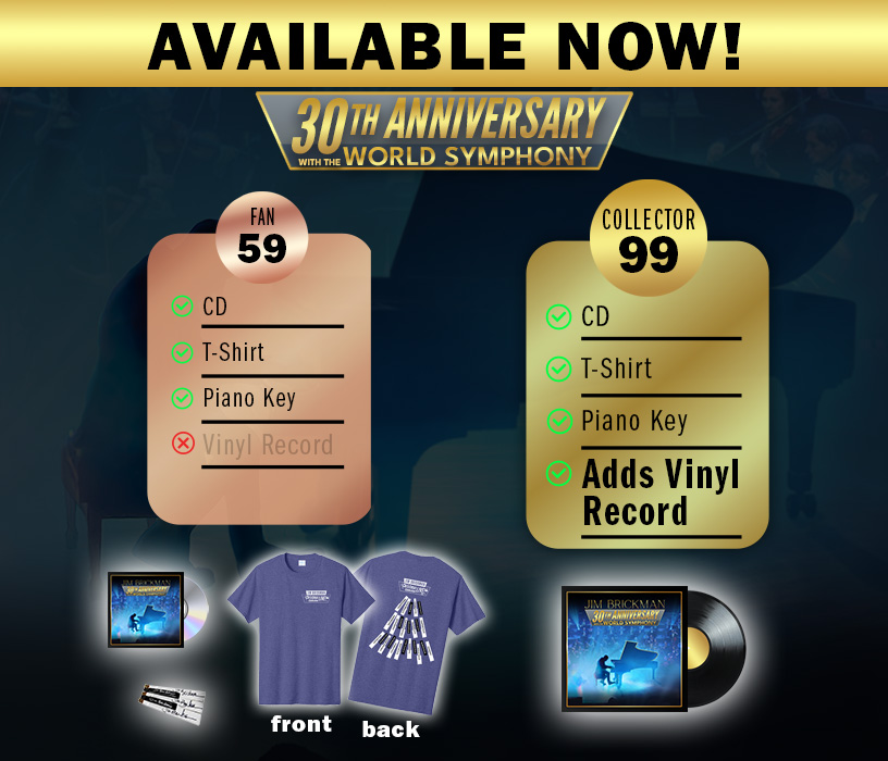 Jim Brickman 30th Anniversary with the World Symphony Bundles